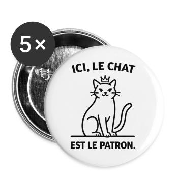  Ici Le Chat Est Le Patron - Lot de 5 grands badges (56 mm) - blanc - Devant