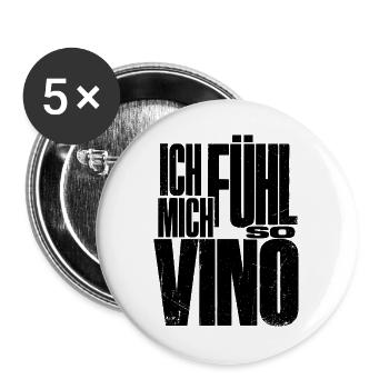 Ich fühl mich so Vino! - Buttons groß 56 mm (5er Pack) - Weiß - Vorne