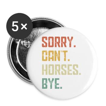 Entschuldigung, können Pferde nicht tschüss, lustiger Reiter, liebes Pferd. - Buttons groß 56 mm (5er Pack) - Weiß - Vorne
