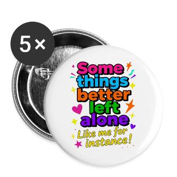 Manche Dinge sollte man besser in Ruhe lassen - Buttons groß 56 mm (5er Pack) - Weiß - Vorne