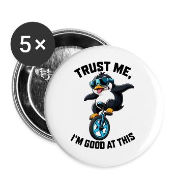 Cooler Pinguin auf Einrad lustiger Spruch - Buttons groß 56 mm (5er Pack) - Weiß - Vorne