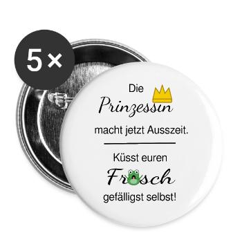 Die Prinzessin macht Ausszeit. - Buttons groß 56 mm (5er Pack) - Weiß - Vorne