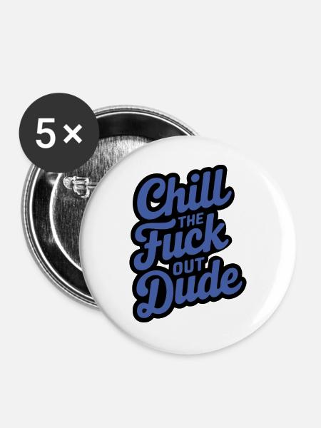 Entspann dich, Typ - Buttons groß 56 mm (5er Pack) - Weiß