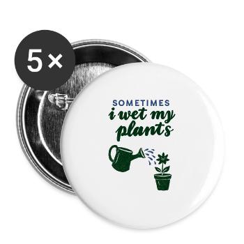 Manchmal gieße ich meine Pflanzen - Buttons groß 56 mm (5er Pack) - Weiß - Vorne
