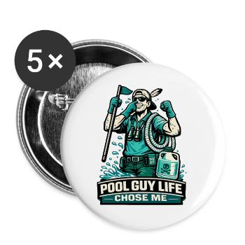 Pool Guy Life Chose Me Motiv - Buttons groß 56 mm (5er Pack) - Weiß - Vorne
