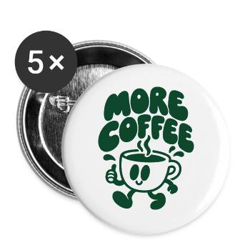More Coffee – Laufende Kaffeetasse - Buttons groß 56 mm (5er Pack) - Weiß - Vorne