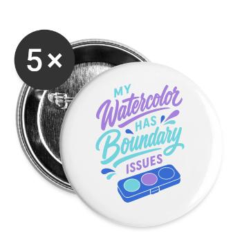 My Watercolor Has Boundary Issues - Buttons groß 56 mm (5er Pack) - Weiß - Vorne