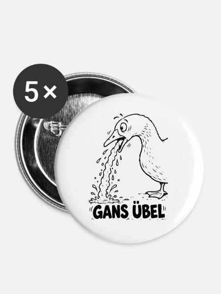 Lustiger Spruch: Gans übel - Buttons groß 56 mm (5er Pack) - Weiß