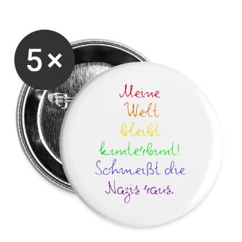 MEINE WELT BLEIBT KUNTERBUNT NAZIS RAUS, GEGEN NZS - Buttons groß 56 mm (5er Pack) - Weiß - Vorne