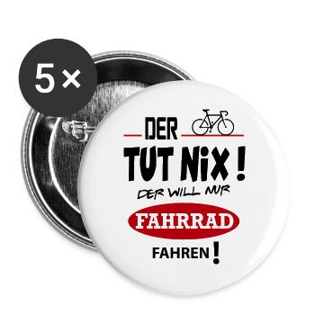 Der tut nix Die will Fahrrad fahren Lustig - Buttons groß 56 mm (5er Pack) - Weiß - Vorne