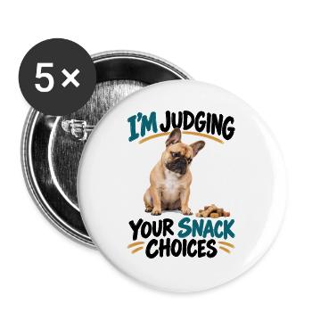  Im Judging Your Snack Choices Französische - Buttons groß 56 mm (5er Pack) - Weiß - Vorne