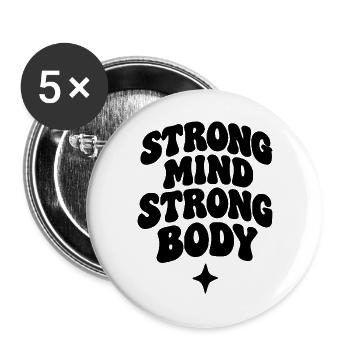 Strong Mind Strong Body - Buttons groß 56 mm (5er Pack) - Weiß - Vorne