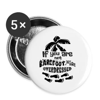 If You Are Not Barefoot - Buttons large 2.2''/56 mm (5-pack) - white - Front