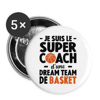 Je Suis Le Super Coach D'une Dream Team De Basket - Lot de 5 grands badges (56 mm) - blanc - Devant