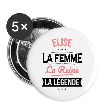 Elise - La Femme - La Reine - La Légende - Lot de 5 grands badges (56 mm) - blanc - Devant