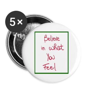 Glaube an das, was du fühlst - Buttons groß 56 mm (5er Pack) - Weiß - Vorne