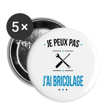 Je peux pas j'ai bricolage - Cadeau humour - Lot de 5 grands badges (56 mm) - blanc - Devant