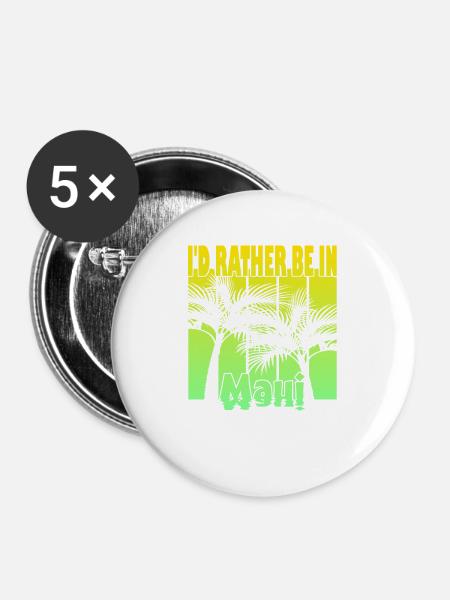 I'd rather be in Maui - Buttons groß 56 mm (5er Pack) - Weiß
