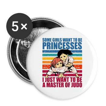 Some Girls want to be princesses I just want to be - Buttons large 2.2''/56 mm (5-pack) - white - Front