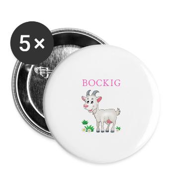 Ich bin BOCKIG! - Buttons groß 56 mm (5er Pack) - Weiß - Vorne