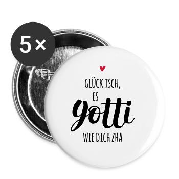 Schweizerdeutsch: Glück ist, ein Gotti wie dich - Buttons groß 56 mm (5er Pack) - Weiß - Vorne
