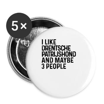 Ich mag Drentsche Patrijshond und vielleicht 3 Leute - Buttons groß 56 mm (5er Pack) - Weiß - Vorne