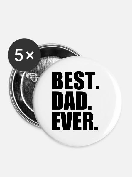 Best dad ever - Buttons groß 56 mm (5er Pack) - Weiß