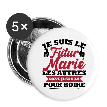 Futur marié / les autres sont juste la pour boire - Lot de 5 grands badges (56 mm) - blanc - Devant