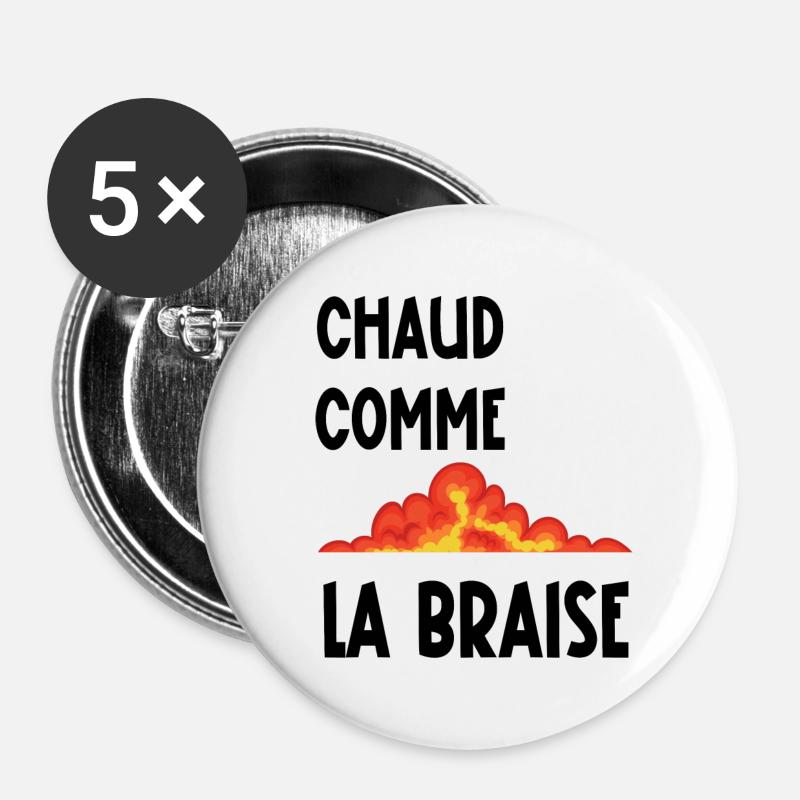 chaud comme la braise - Lot de 5 grands badges (56 mm) - blanc