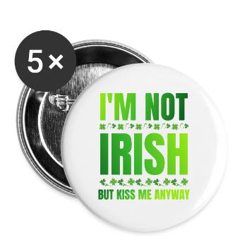 Ich bin kein Ire, aber küss mich trotzdem St. Patrick's Day - Buttons groß 56 mm (5er Pack) - Weiß - Vorne
