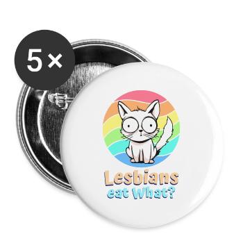 Lesbians Eat What Cat Funny Humor Pun LGBTQ Pride - Buttons large 2.2''/56 mm (5-pack) - white - Front