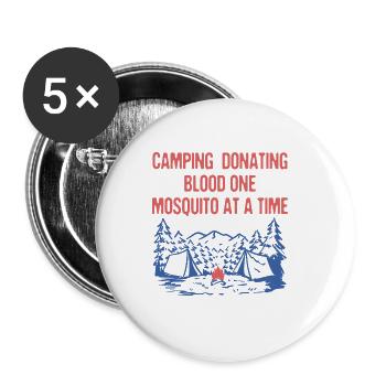 Don de sang un moustique Camping Camping drôle - Lot de 5 grands badges (56 mm) - blanc - Devant