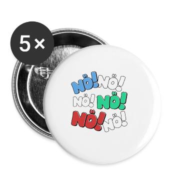 Nö Nein Einfach Nö Nope Ich Muss Gar Nichts Lustig - Buttons groß 56 mm (5er Pack) - Weiß - Vorne