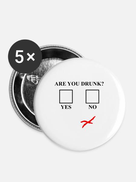 are you drunk? - Buttons groß 56 mm (5er Pack) - Weiß