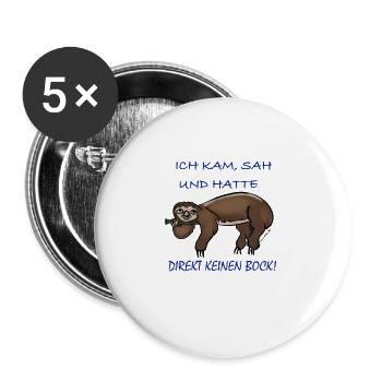 Ich kam sah, und hatte direkt keinen Bock - Buttons groß 56 mm (5er Pack) - Weiß - Vorne