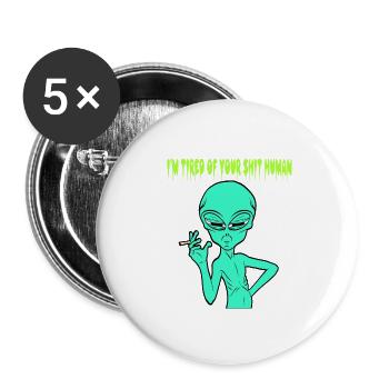 I'm Tired Of Your Shit Human T-shirt Design - Buttons groß 56 mm (5er Pack) - Weiß - Vorne
