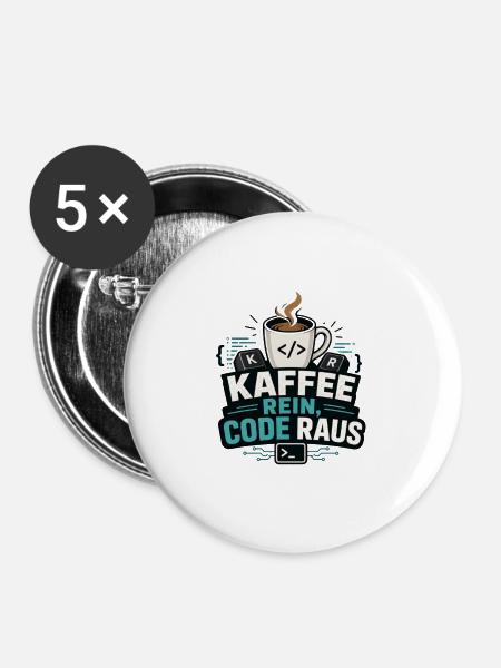 Kaffee rein, Code raus - Buttons groß 56 mm (5er Pack) - Weiß