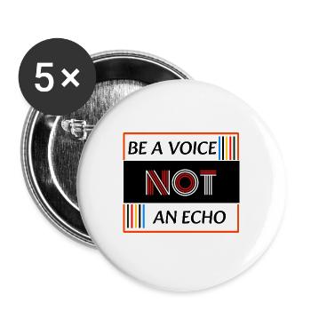 Be a Voice not an Echo - Lot de 5 grands badges (56 mm) - blanc - Devant