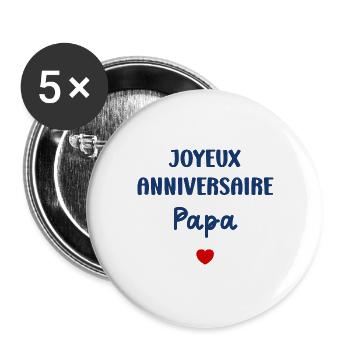 Joyeux Anniversaire papa - Lot de 5 grands badges (56 mm) - blanc - Devant