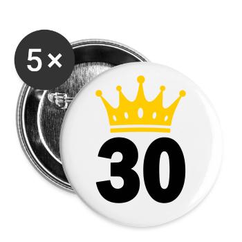 30 Krone 30. Geburtstag 30 Jahre - Buttons groß 56 mm (5er Pack) - Weiß - Vorne