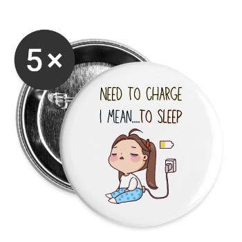 I Need To Charge I Mean To Sleep. Sleeping Girl. - Buttons large 2.2''/56 mm (5-pack) - white - Front