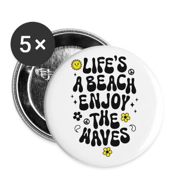 Life is a beach enjoy the waves Strand Spruch - Buttons groß 56 mm (5er Pack) - Weiß - Vorne