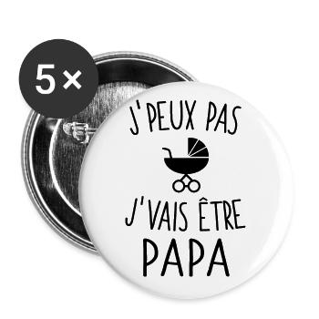 J'peux pas j'vais être papa - Lot de 5 grands badges (56 mm) - blanc - Devant