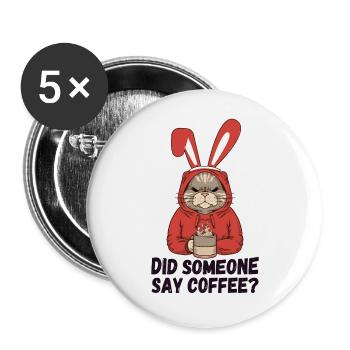 Hat jemand Kaffee gesagt? Katze mit Hasenohren - Buttons groß 56 mm (5er Pack) - Weiß - Vorne