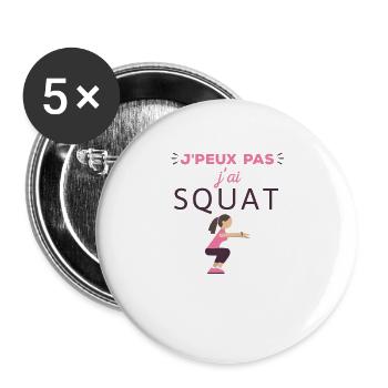 J'peux pas j'ai squat - Lot de 5 grands badges (56 mm) - blanc - Devant