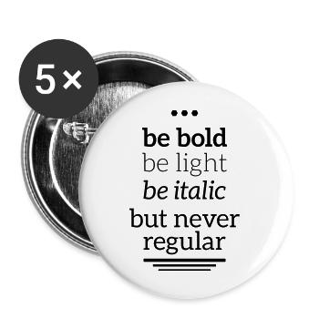bold light italic never regular Typografie Grafik - Buttons large 2.2''/56 mm (5-pack) - white - Front