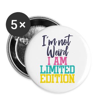 I'm not weird, I am Limited Edition - Buttons large 2.2''/56 mm (5-pack) - white - Front