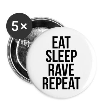 eat sleep rave repeat - Buttons groß 56 mm (5er Pack) - Weiß - Vorne