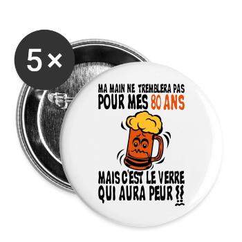 80 years glass fear birthday alcohol - Buttons large 2.2''/56 mm (5-pack) - white - Front