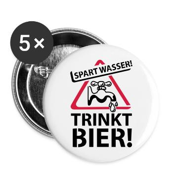 Spart Wasser! - Trinkt Bier! - Buttons groß 56 mm (5er Pack) - Weiß - Vorne